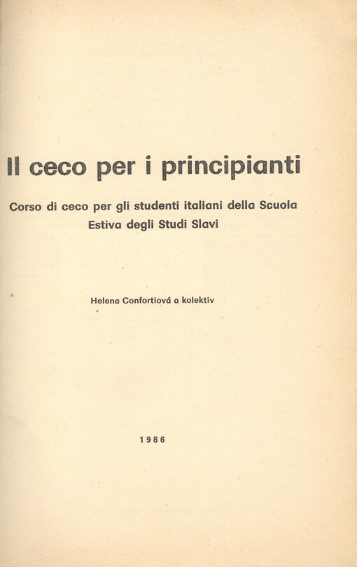 Il ceco per i principianti : corsto di ceco per gli studenti italiani Scuola : Estiva degli Studi Slavi