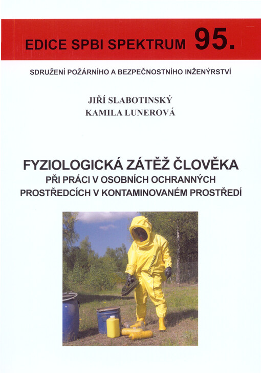Fyziologická zátěž člověka při práci v osobních ochranných prostředcích v kontaminovaném prostředí