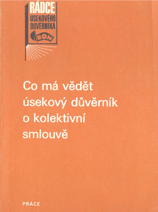 Co má vědět úsekový důvěrník o kolektivní smlouvě