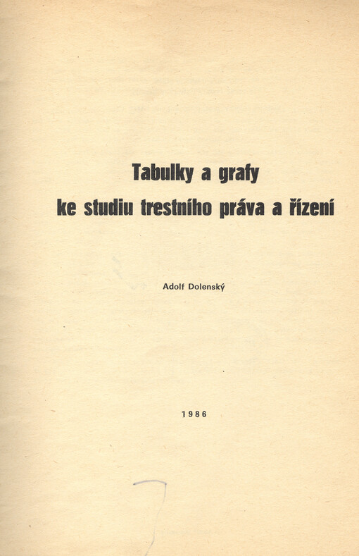 Tabulky a grafy ke studiu trestního práva a řízení :skripta pro posl. právnické fak. Univ. Karlovy
