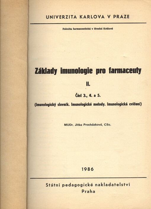 Základy imunologie pro farmaceuty : určeno pro posl. fak. farmaceutické v Hradci Králové. [Díl] 2., část 3., 4. a 5.