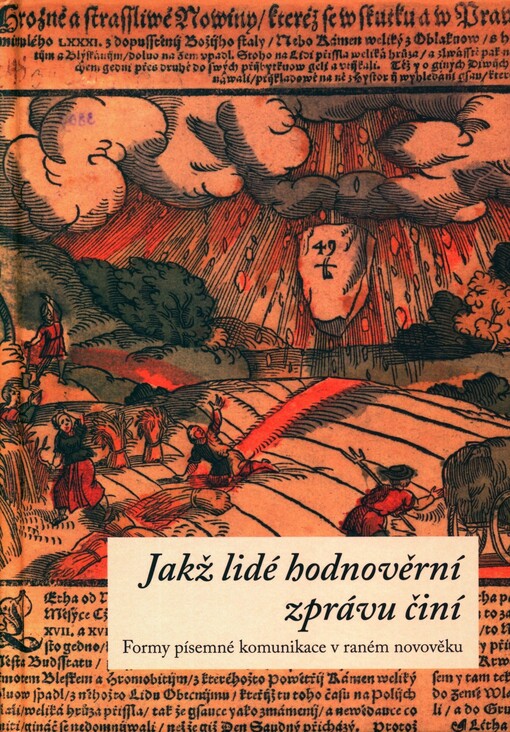 Jakž lidé hodnověrní zprávu činí