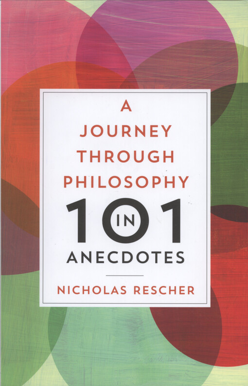 A journey through philosophy in 101 anecdotes