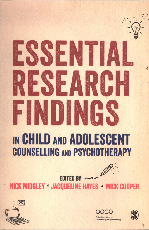 Essential research findings in child and adolescent counselling and psychotherapy