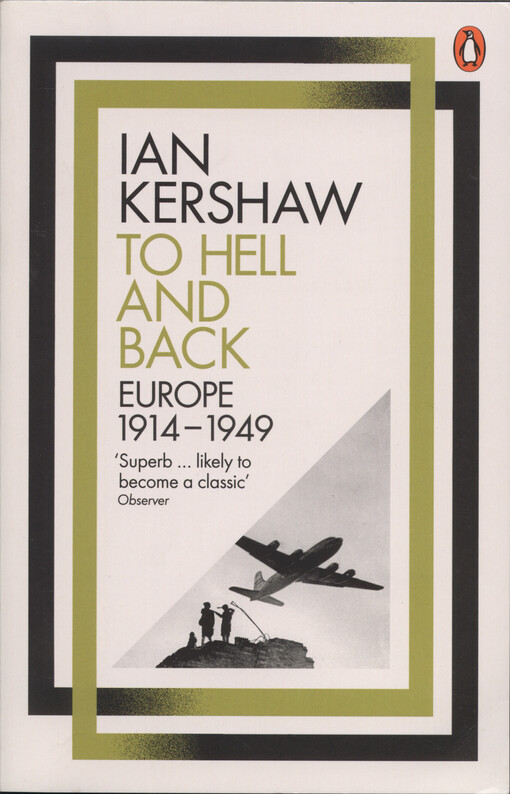 To hell and back : Europe, 1914-1949