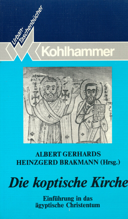Die koptische Kirche : Einführung in das ägyptische Christentum