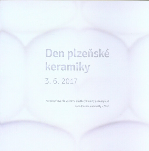 Den plzeňské keramiky: 3.6.2017