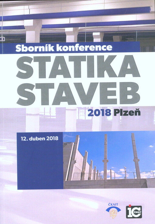 Statika staveb : sborník konference Statika staveb, Plzeň 2018