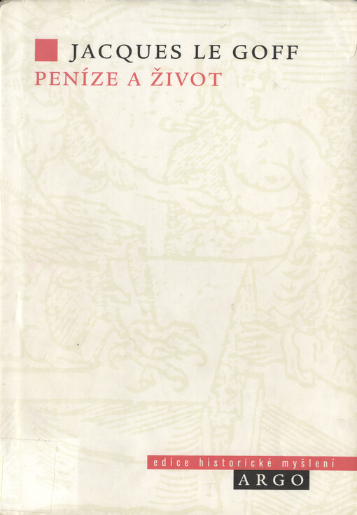 Peníze a život : ekonomika a zbožnost ve středověku