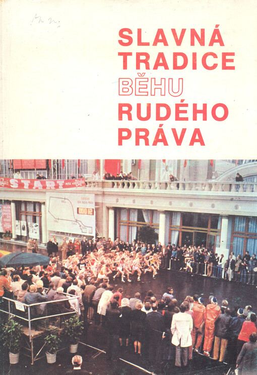 Slavná tradice Běhu Rudého práva :prop. publikace
