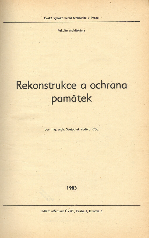 Rekonstrukce a ochrana památek :Určeno pro posl. fak. architektury