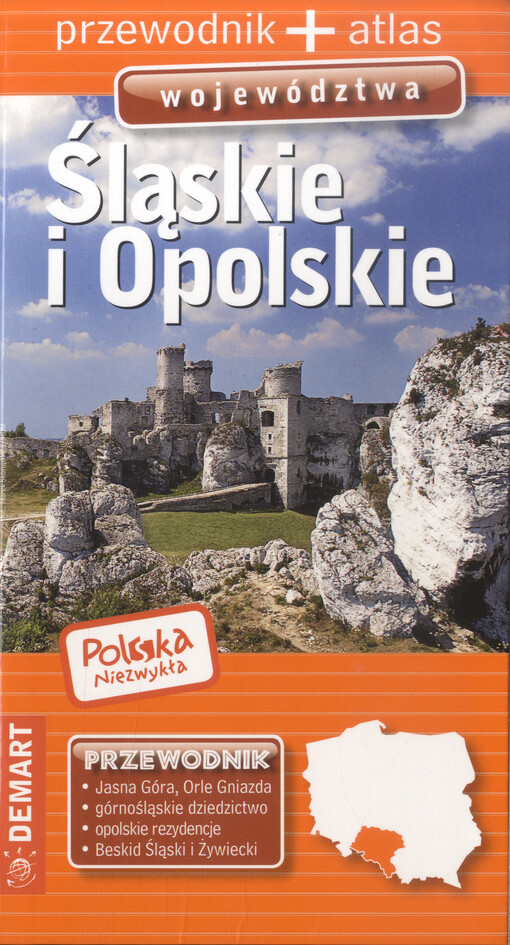 Śląskie i Opolskie : przewodnik + atlas
