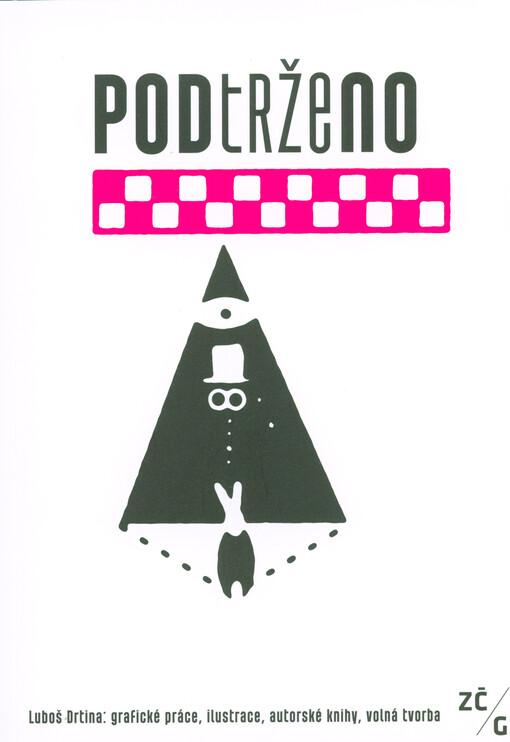 Podtrženo : Luboš Drtina: grafické práce, ilustrace, autorské knihy, volná tvorba