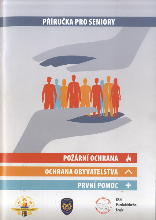 Příručka pro seniory : požární ochrana, ochrana obyvatelstva, první pomoc