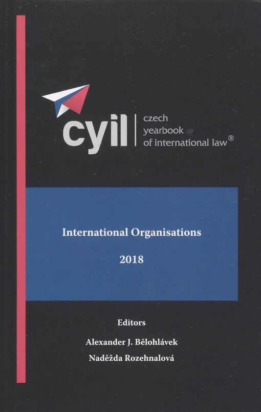 Czech yearbook of international law®. Volume IX, 2018, International organisations