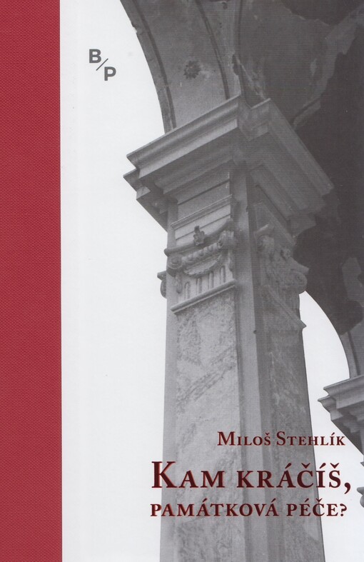 Kam kráčíš, památková péče?