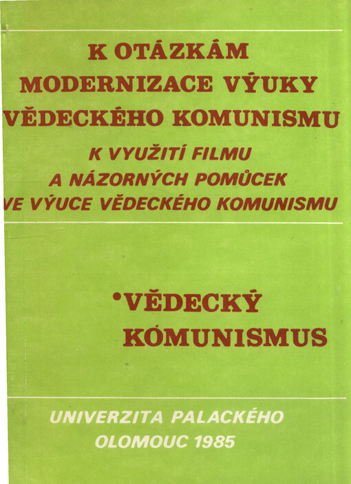 K otázkám modernizace výuky marxismu-leninismu, historie : sborník příspěvků ze semináře 