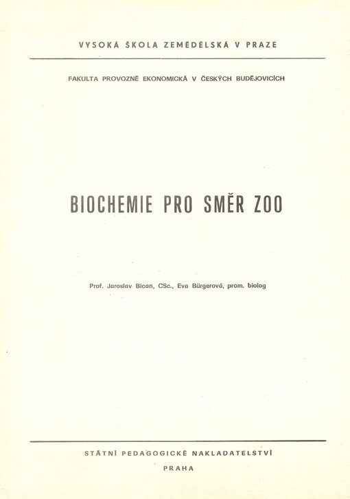 Biochemie pro směr zoo[technický] :Určeno pro posl. fak. provozně ekon. v Čes. Budějovicích