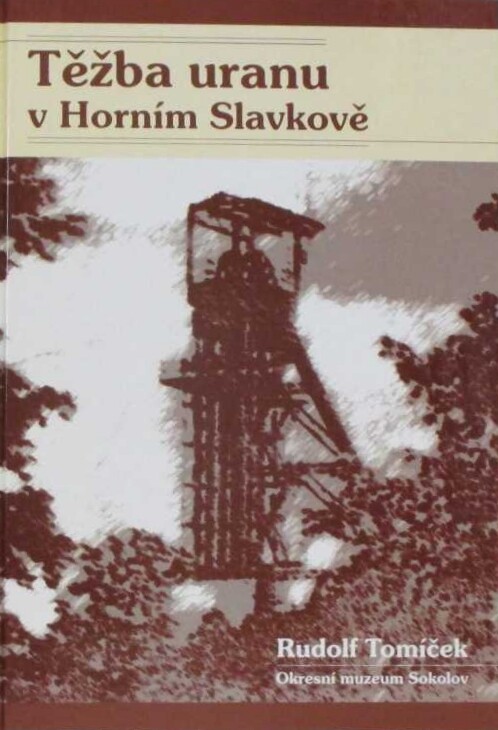 Těžba uranu v Horním Slavkově