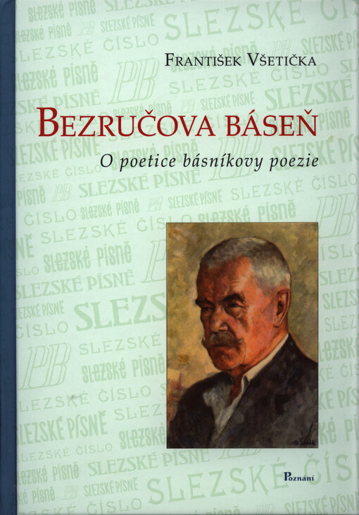 Bezručova báseň : o poetice básníkovy poezie