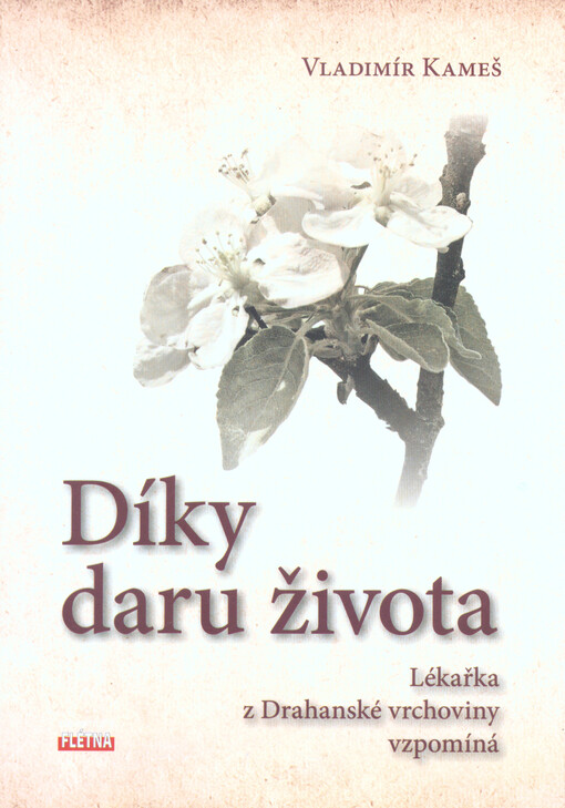 Díky daru života - Lékařka z Drahanské vrchoviny vzpomíná