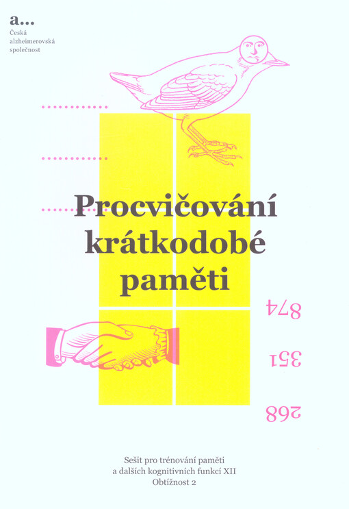Sešit pro trénování paměti a dalších kognitivních funkcí. XII, Procvičování krátkodobé paměti. Obtížnost 2