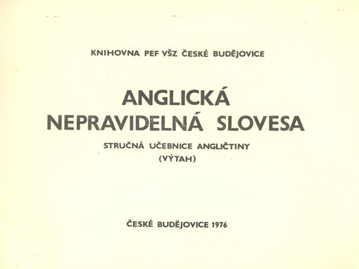 Anglická nepravidelná slovesa : stručná učebnice angličtiny : výtah