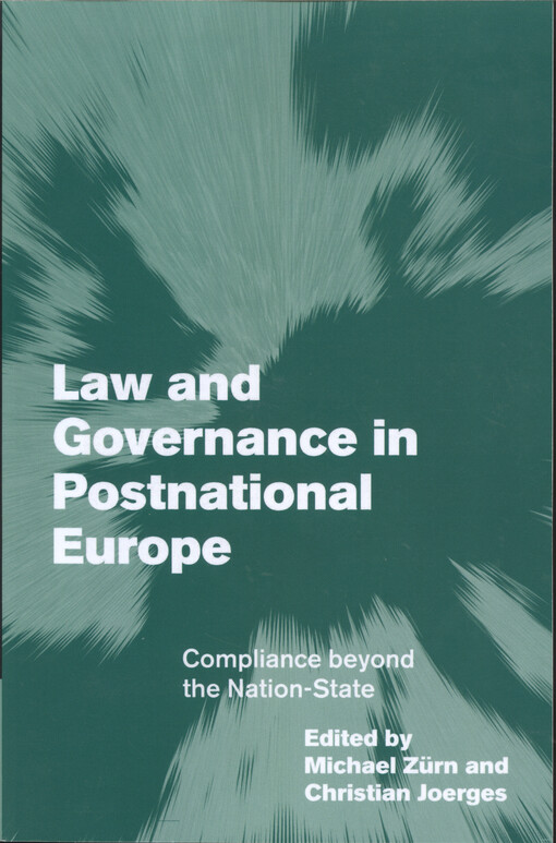 Law and governance in postnational Europe : compliance beyond the nation-state