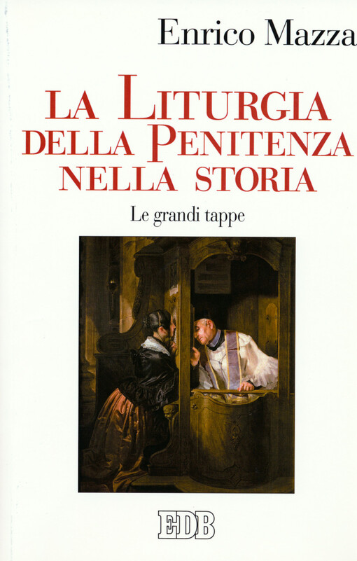 La liturgia della penitenza nella storia : le grandi tappe