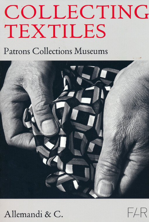 Collecting textiles : patrons, collections, museums