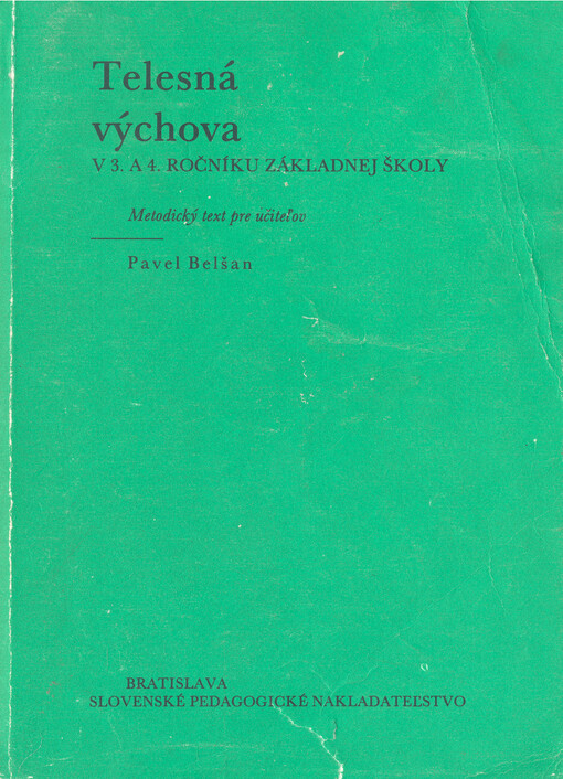 Telesná výchova v 3. a 4. ročníku základnej školy : metodický text pre učiteľov
