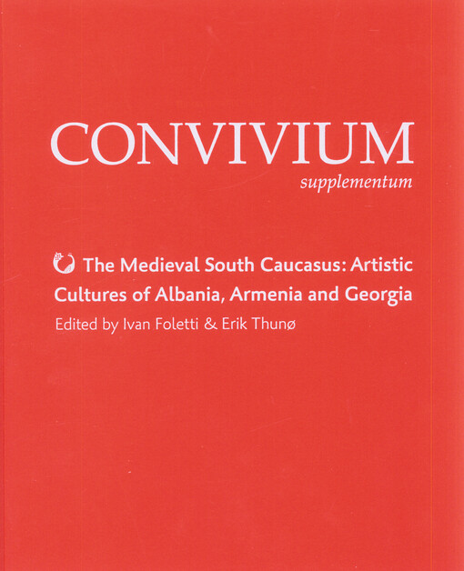 The medieval south caucasus : artistic cultures of Albania, Armenia and Georgia