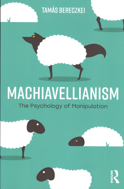 Machiavellianism :the psychology of manipulation
