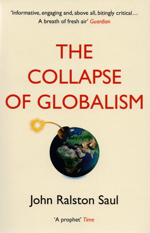 The collapse of globalism : and the reinvention of the world