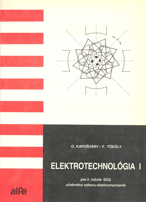 Elektrotechnológia I pre 2. ročník SOU učebného odboru elektromechanik so zameraním na stroje a zariadenia