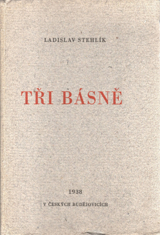 Tři básně : [z knihy 