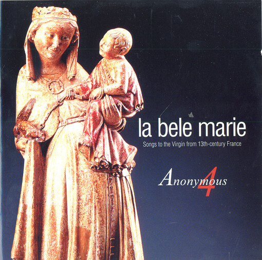 La bele Marie songs to the Virgin from 13th century France
