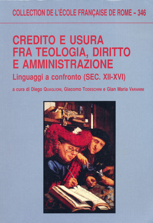 Credito e usura fra teologia, diritto e amministrazione : linguaggi a confronto (sec. XII-XVI)