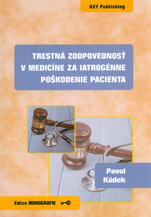 Trestná zodpovednosť v medicíne za iatrogénne poškodenie pacienta