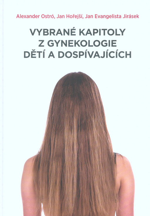 Vybrané kapitoly z gynekologie dětí a dospívajících