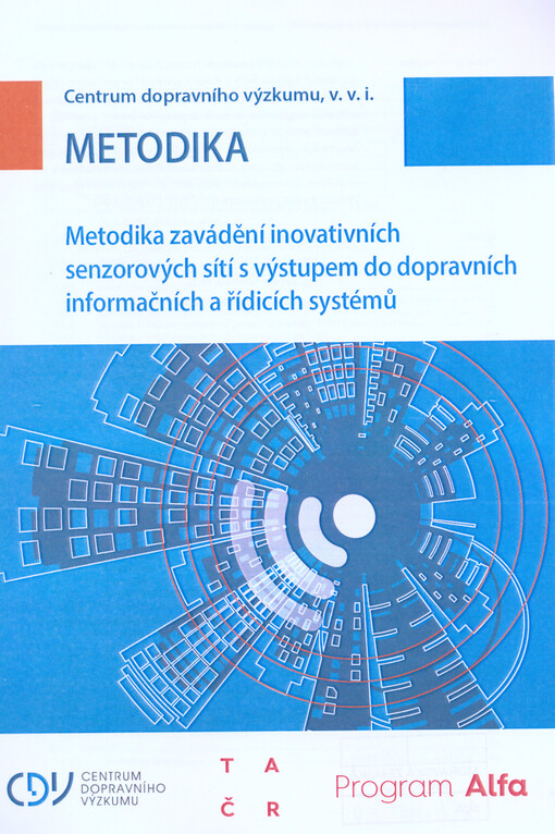 Metodika zavádění inovativních senzorových sítí s výstupem do dopravních informačních a řídicích systémů