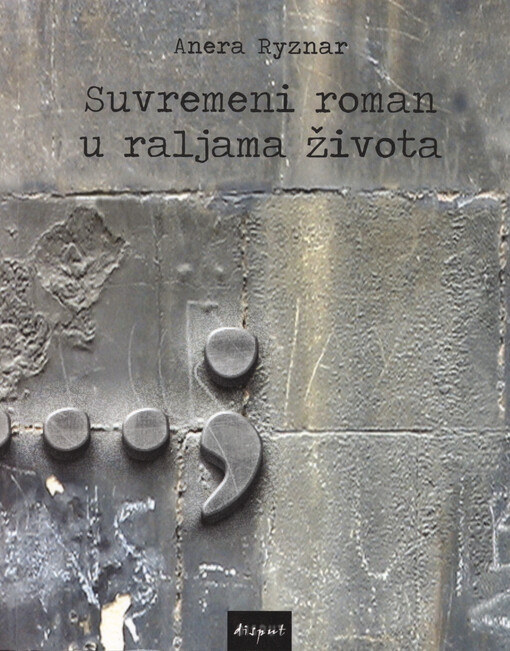 Suvremeni roman u raljama života : studija o interdiskurzivnosti