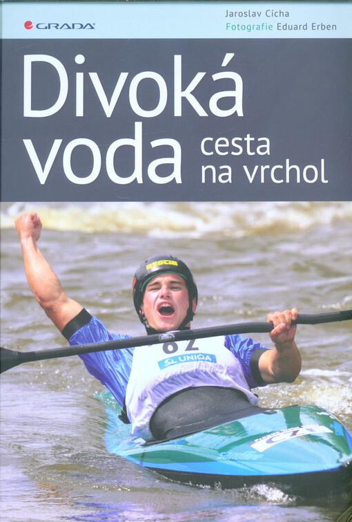 Divoká voda - cesta na vrchol | Erben Eduard, Cícha Jaroslav - e-kniha