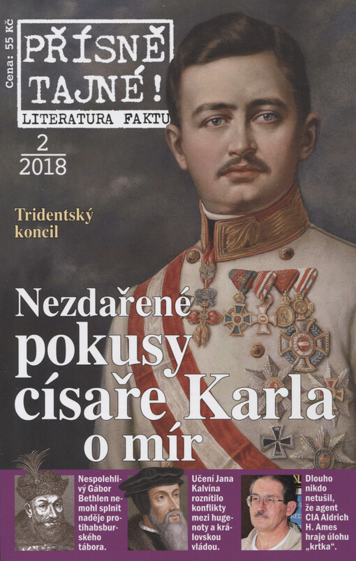 Přísně tajné!. 2/2018 : literatura faktu : pohledy do zákulisí historie : války, bitvy, armády : aféry, skandály, špionáž : pozoruhodné osobnosti, nevšední osudy