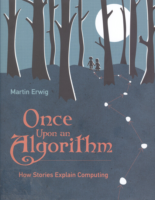Once upon an algorithm : how stories explain computing