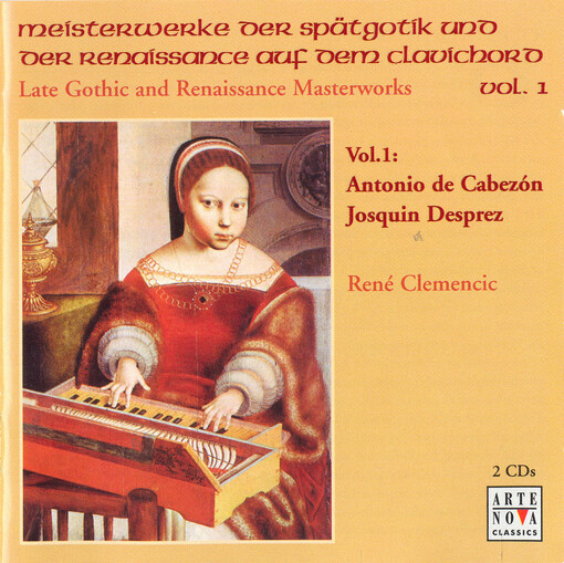 Meisterwerke der Spätgotik und der Renaissance : auf dem Clavichord. = Late gothic and renaissance masterworks.  Vol. 1 Vol. 1