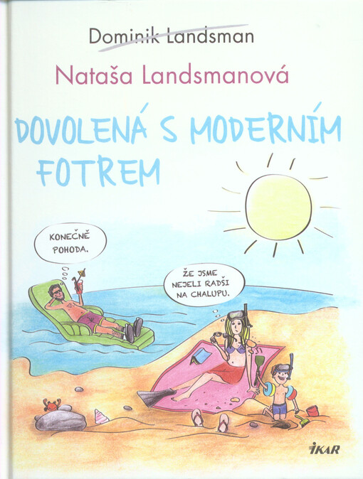 Dovolená s moderním fotrem