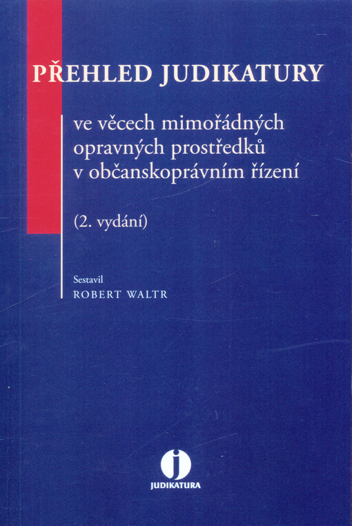 Přehled judikatury ve věcech mimořádných opravných prostředků v občanskoprávním řízení