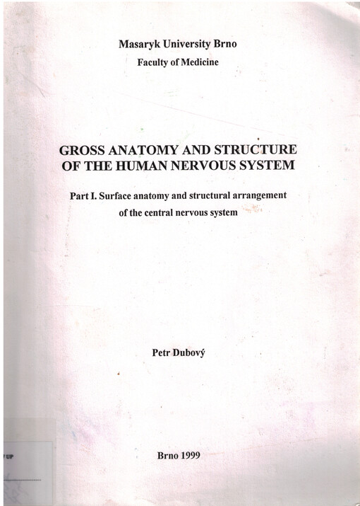 Gross anatomy and structure of the human nervous system. Part I., Surface anatomy and structural arrangement of the central nervous system