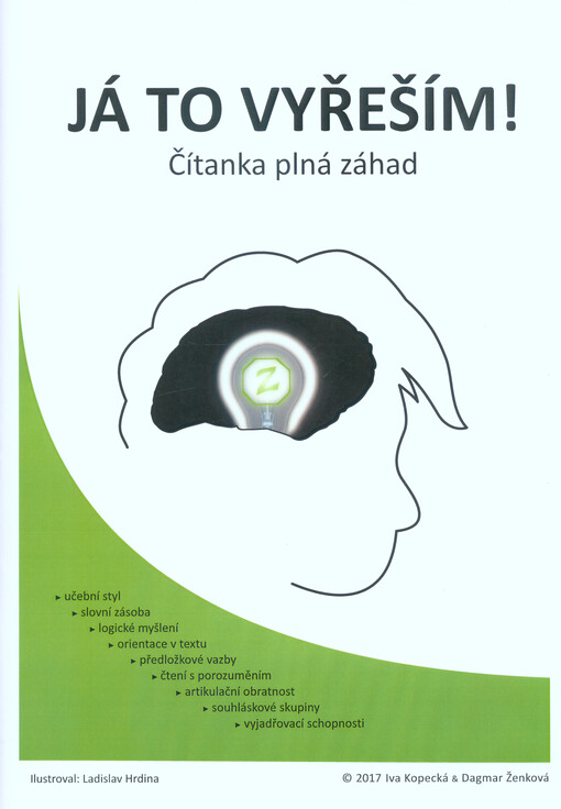 Já to vyřeším! : čítanka plná záhad : čtení slabik, slov se souhláskovou skupinou a předložkových vazeb v souvislém textu